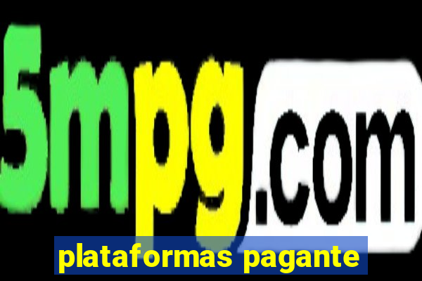 plataformas pagante